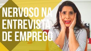 como controlar o nervosismo na entrevista de emprego
